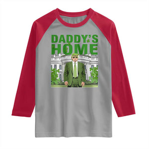 Funny St Patrick's Day Trump Raglan Shirt Daddy's Home White House TS02 Sport Gray Red Print Your Wear
