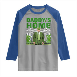 Funny St Patrick's Day Trump Raglan Shirt Daddy's Home White House TS02 Sport Gray Royal Print Your Wear