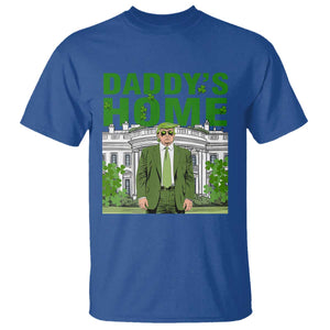 Funny St Patrick's Day Trump T Shirt Daddy's Home White House TS02 Royal Blue Print Your Wear