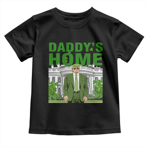 Funny St Patrick's Day Trump Toddler T Shirt Daddy's Home White House TS02 Black Print Your Wear