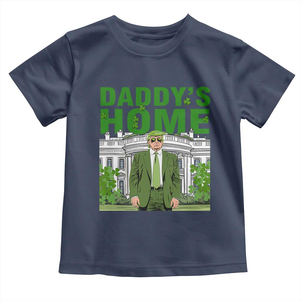 Funny St Patrick's Day Trump Toddler T Shirt Daddy's Home White House TS02 Navy Print Your Wear