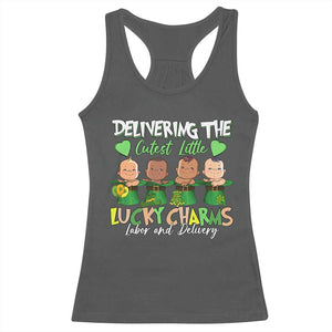 Labor and Delivery Nurse St Patrick's Day Racerback Tank Top Delivering The Cutest Little Lucky Charms TS02 Dark Heather Print Your Wear