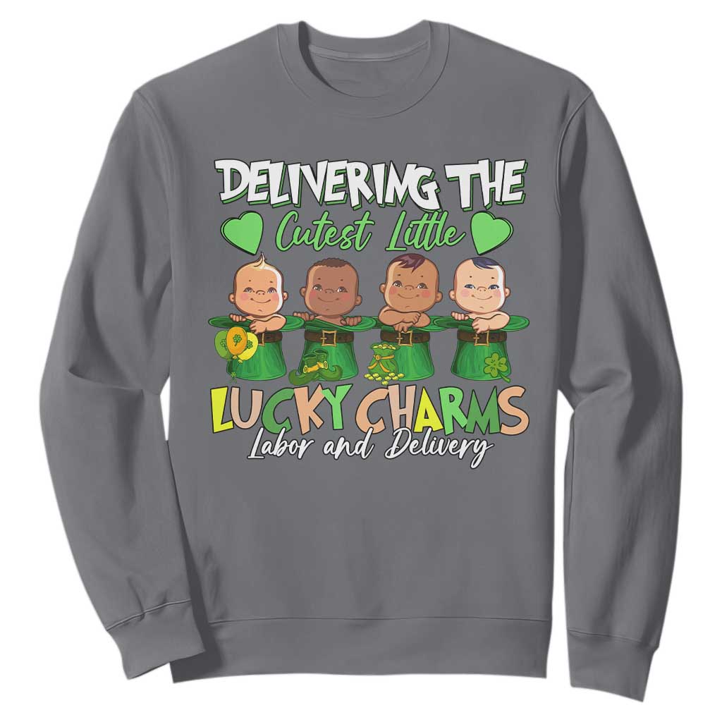 Labor and Delivery Nurse St Patrick's Day Sweatshirt Delivering The Cutest Little Lucky Charms TS02 Charcoal Print Your Wear