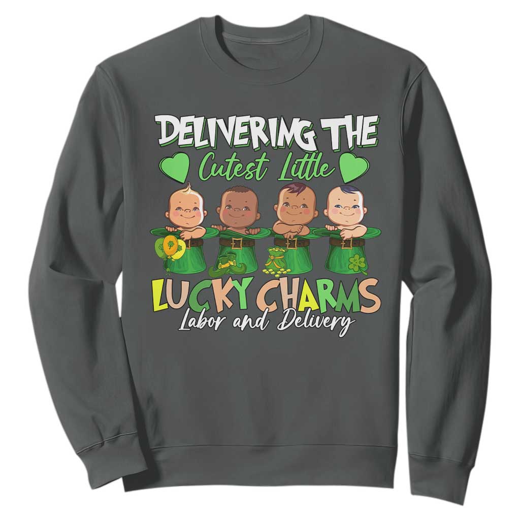 Labor and Delivery Nurse St Patrick's Day Sweatshirt Delivering The Cutest Little Lucky Charms TS02 Dark Heather Print Your Wear