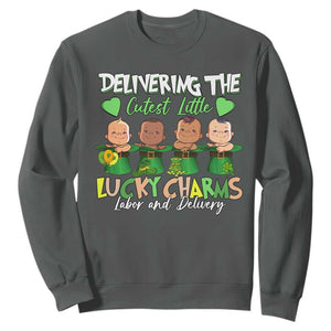 Labor and Delivery Nurse St Patrick's Day Sweatshirt Delivering The Cutest Little Lucky Charms TS02 Dark Heather Print Your Wear