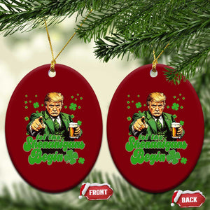 Funny St Patrick's Day Trump Ceramic Ornament Let The Shenanigans Begin TS02 Print Your Wear