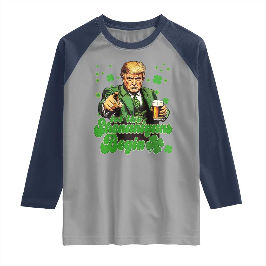 Funny St Patrick's Day Trump Raglan Shirt Let The Shenanigans Begin TS02 Sport Gray Navy Print Your Wear