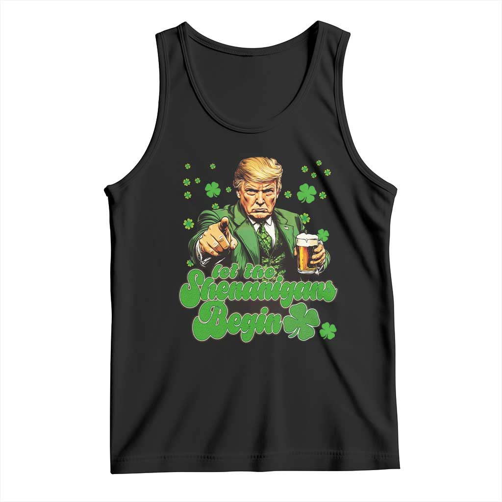 Funny St Patrick's Day Trump Tank Top Let The Shenanigans Begin TS02 Black Print Your Wear