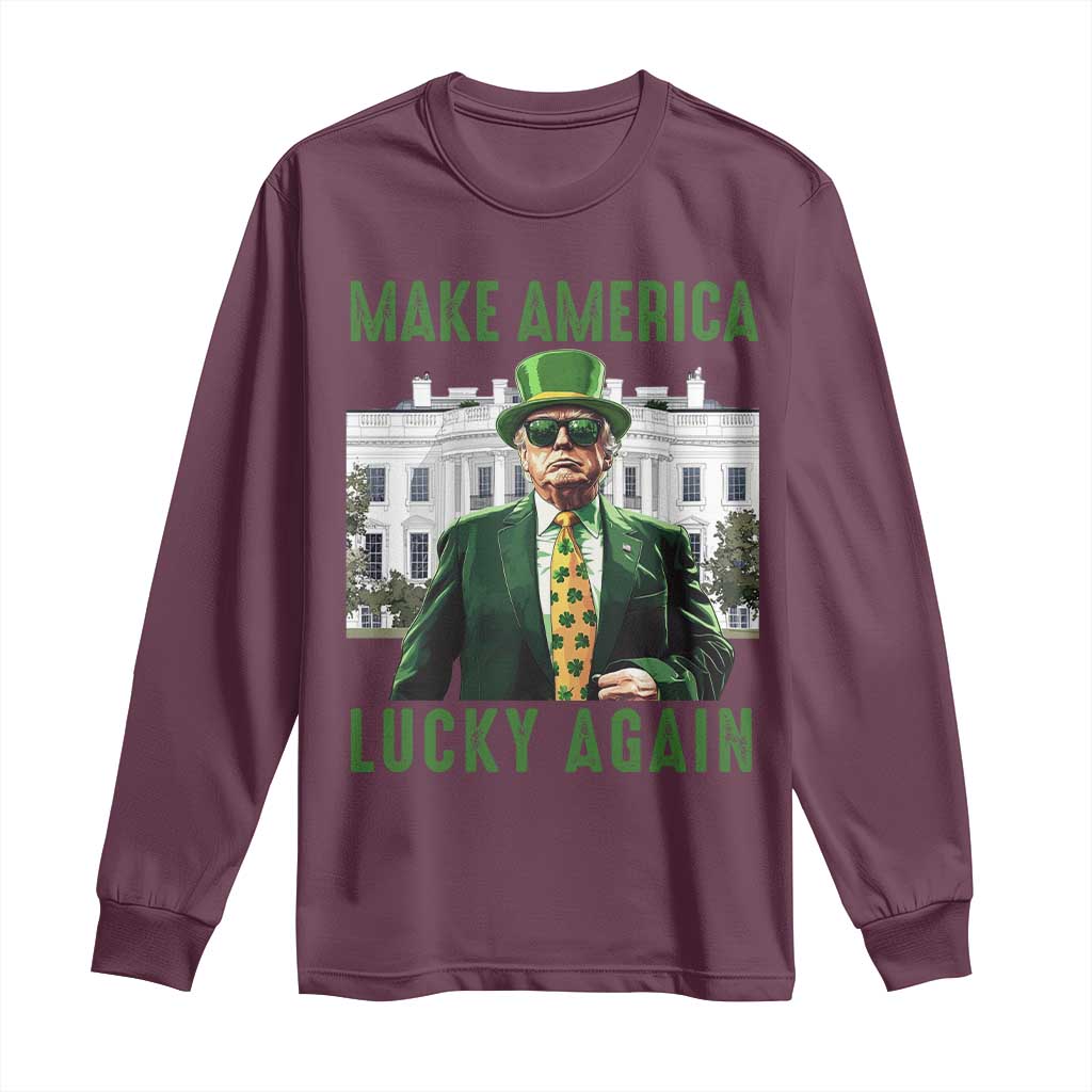 Funny St Patrick's Day Trump Long Sleeve Shirt Make America Lucky Again Shamrock TS02 Maroon Print Your Wear