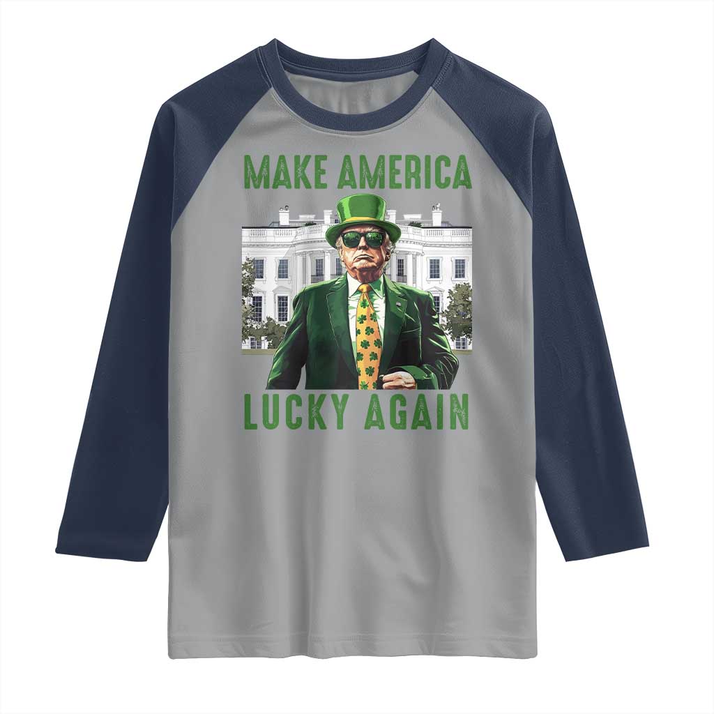 Funny St Patrick's Day Trump Raglan Shirt Make America Lucky Again Shamrock TS02 Sport Gray Navy Print Your Wear