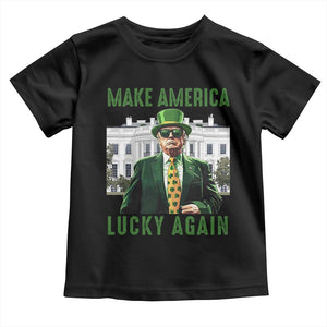Funny St Patrick's Day Trump Toddler T Shirt Make America Lucky Again Shamrock TS02 Black Print Your Wear