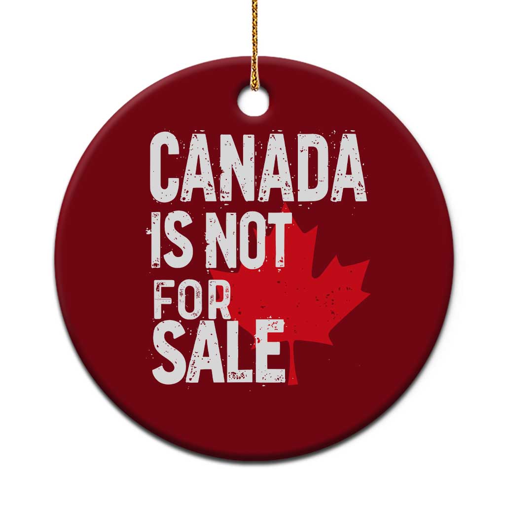 Canada Is Not For Sale Ceramic Ornament Distressed Vintage Canadian Maple Leaf TS02 1pc Red Print Your Wear