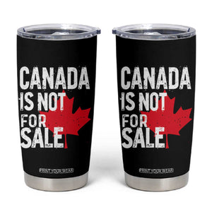 Canada Is Not For Sale Tumbler Cup Distressed Vintage Canadian Maple Leaf TS02 Black Print Your Wear