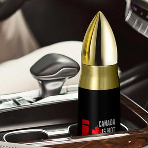 Canada Is Not For Sale Bullet Tumbler Maple Leaf Candadian Flag Distressed TS02 Print Your Wear