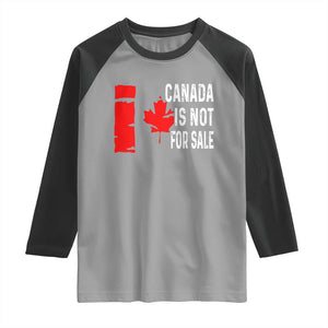 Canada Is Not For Sale Raglan Shirt Maple Leaf Candadian Flag Distressed TS02 Sport Gray Black Print Your Wear