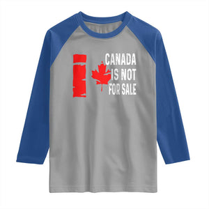 Canada Is Not For Sale Raglan Shirt Maple Leaf Candadian Flag Distressed TS02 Sport Gray Royal Print Your Wear