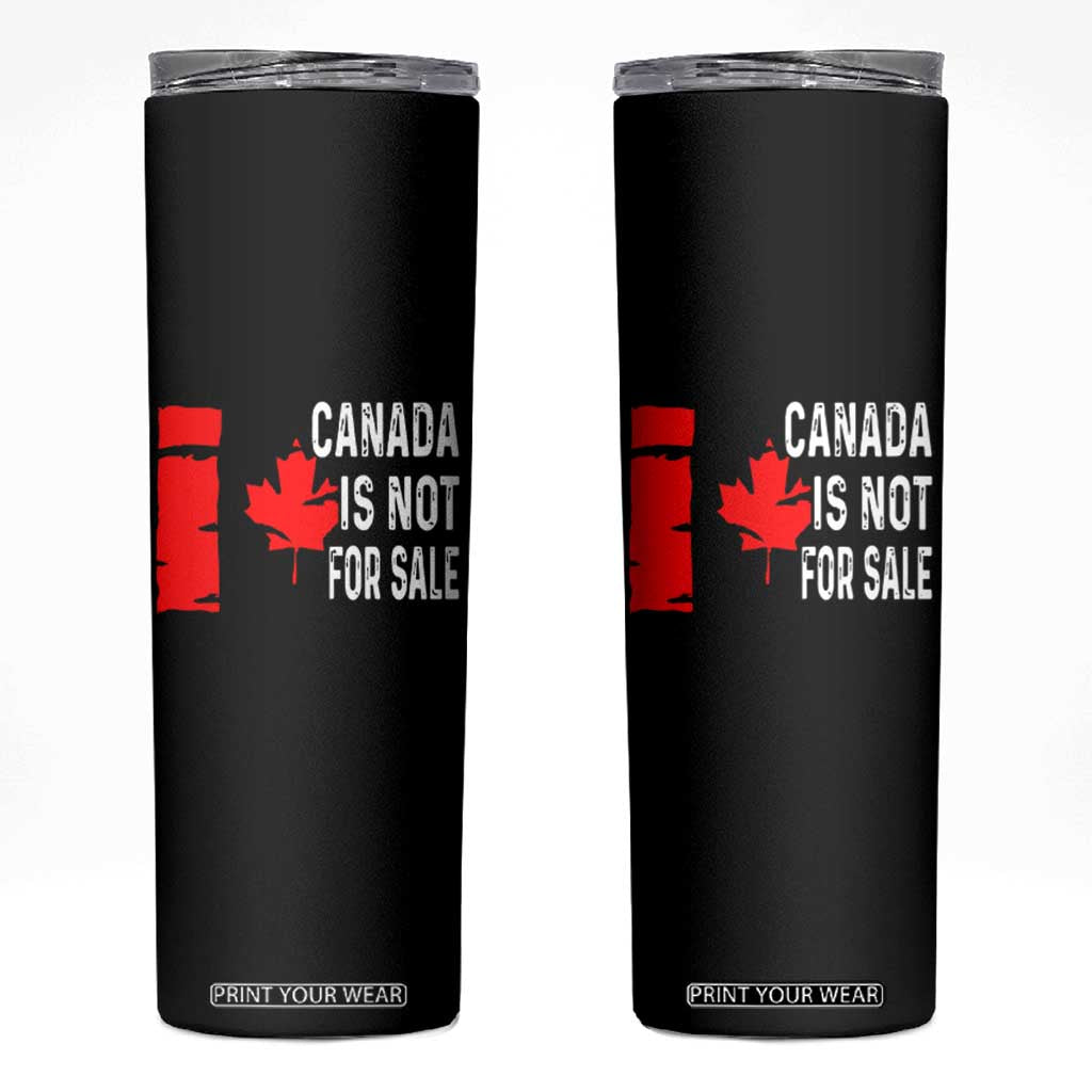 Canada Is Not For Sale Skinny Tumbler Maple Leaf Candadian Flag Distressed TS02 Black Print Your Wear