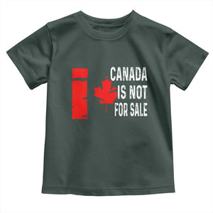 Canada Is Not For Sale Toddler T Shirt Maple Leaf Candadian Flag Distressed TS02 Dark Forest Green Print Your Wear