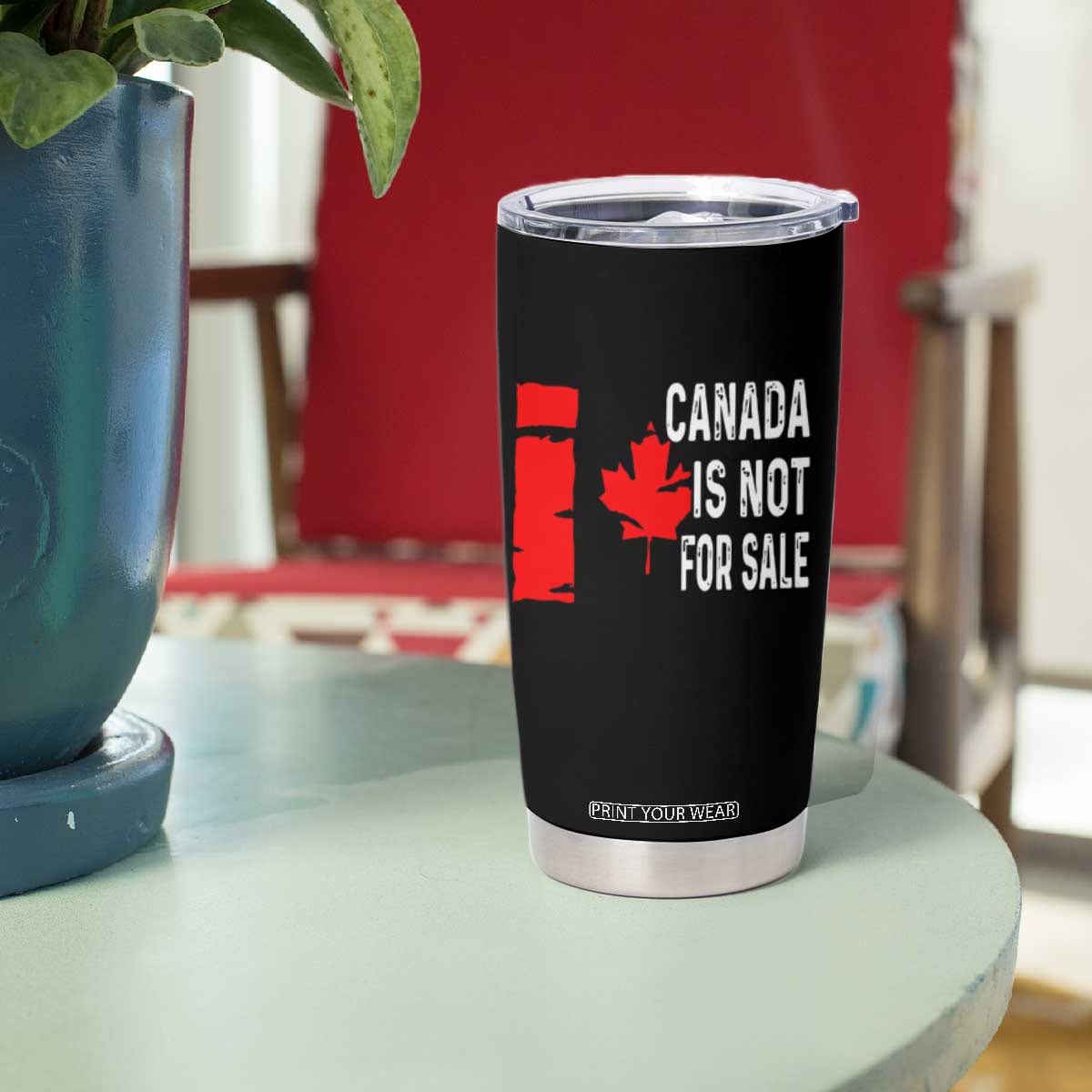 Canada Is Not For Sale Tumbler Cup Maple Leaf Candadian Flag Distressed TS02 Print Your Wear