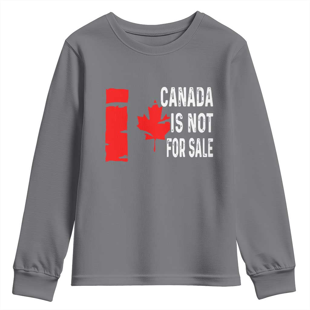 Canada Is Not For Sale Youth Sweatshirt Maple Leaf Candadian Flag Distressed TS02 Charcoal Print Your Wear