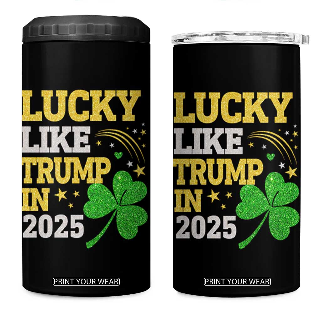 Lucky Like Trump in 2025 4 in 1 Can Cooler Tumbler Funny St Patrick's Day Shamrock TS02 One Size: 16 oz Black Print Your Wear