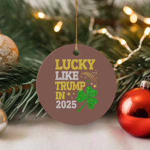 Lucky Like Trump in 2025 Ceramic Ornament Funny St Patrick's Day Shamrock TS02 1pc Mocha Print Your Wear