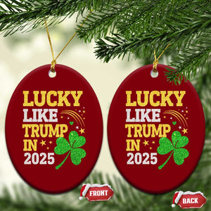 Lucky Like Trump in 2025 Ceramic Ornament Funny St Patrick's Day Shamrock TS02 Print Your Wear