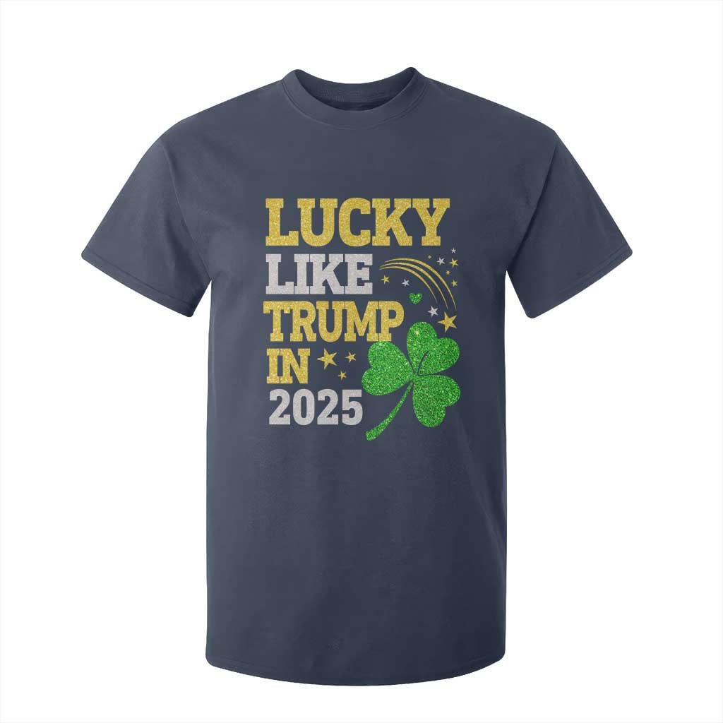 Lucky Like Trump in 2025 T Shirt For Kid Funny St Patrick's Day Shamrock TS02 Navy Print Your Wear