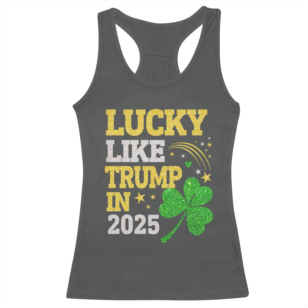 Lucky Like Trump in 2025 Racerback Tank Top Funny St Patrick's Day Shamrock TS02 Dark Heather Print Your Wear