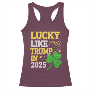 Lucky Like Trump in 2025 Racerback Tank Top Funny St Patrick's Day Shamrock TS02 Maroon Print Your Wear