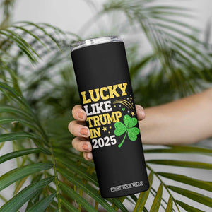 Lucky Like Trump in 2025 Skinny Tumbler Funny St Patrick's Day Shamrock TS02 Print Your Wear