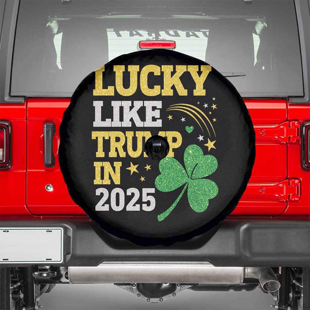 Lucky Like Trump in 2025 Spare Tire Cover Funny St Patrick's Day Shamrock TS02 Black Print Your Wear