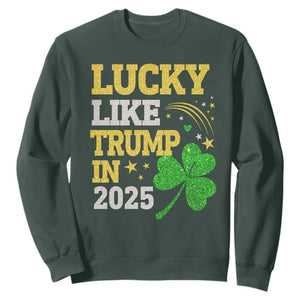 Lucky Like Trump in 2025 Sweatshirt Funny St Patrick's Day Shamrock TS02 Dark Forest Green Print Your Wear