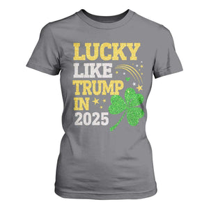 Lucky Like Trump in 2025 T Shirt For Women Funny St Patrick's Day Shamrock TS02 Charcoal Print Your Wear