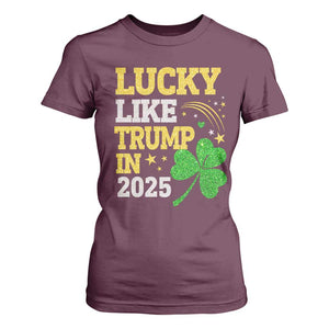 Lucky Like Trump in 2025 T Shirt For Women Funny St Patrick's Day Shamrock TS02 Maroon Print Your Wear