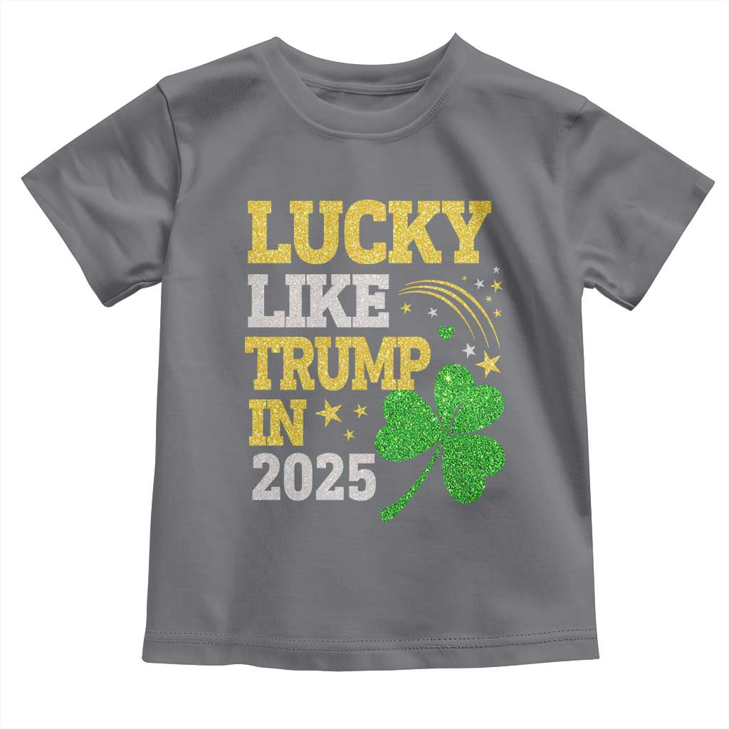 Lucky Like Trump in 2025 Toddler T Shirt Funny St Patrick's Day Shamrock TS02 Charcoal Print Your Wear