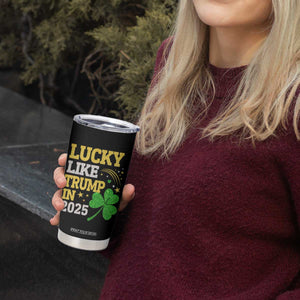Lucky Like Trump in 2025 Tumbler Cup Funny St Patrick's Day Shamrock TS02 Print Your Wear