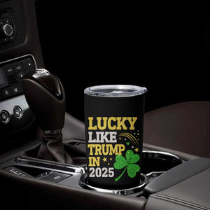 Lucky Like Trump in 2025 Tumbler Cup Funny St Patrick's Day Shamrock TS02 Print Your Wear