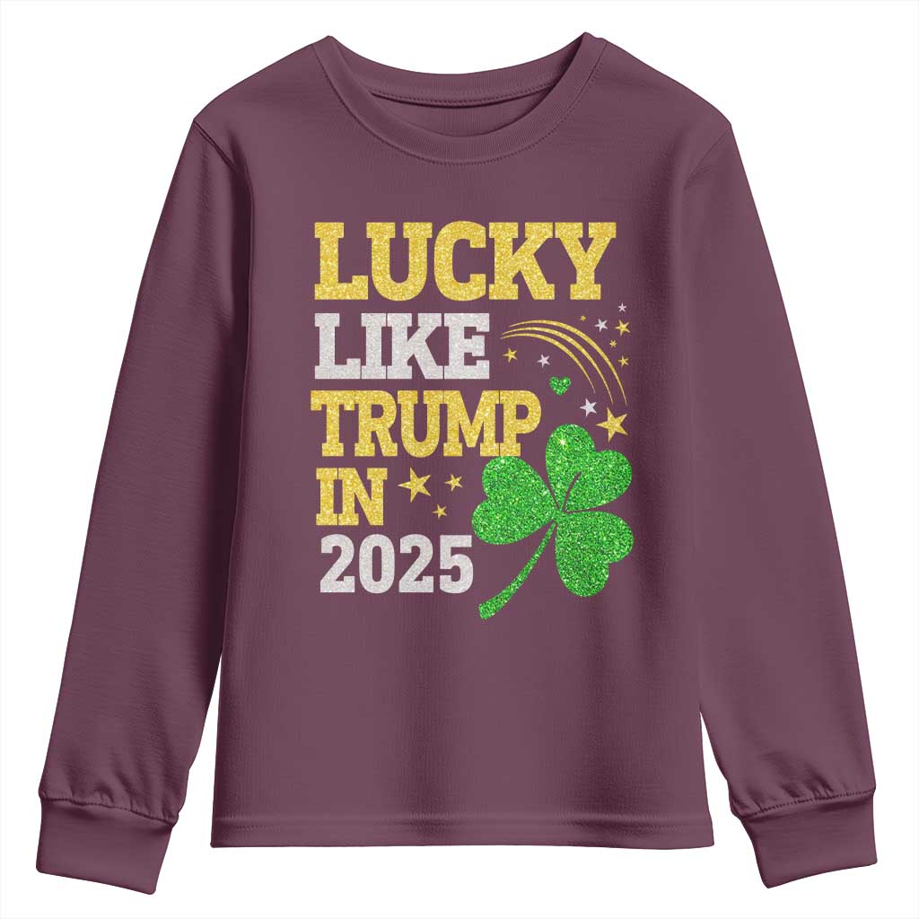 Lucky Like Trump in 2025 Youth Sweatshirt Funny St Patrick's Day Shamrock TS02 Maroon Print Your Wear