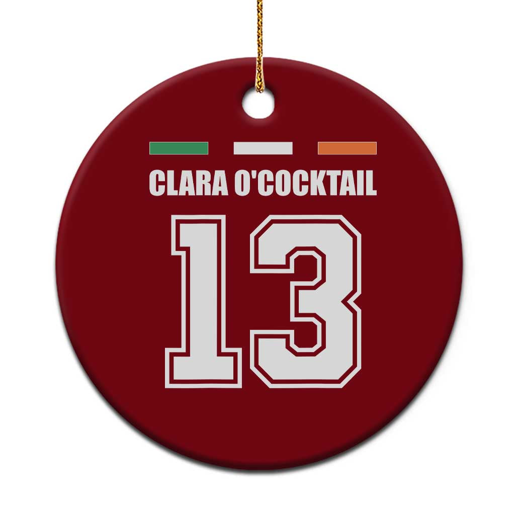 Funny Clara O'cocktail 13 Ceramic Ornament Irish Name Ireland Party St. Patricks Day Drinking Pub TS02 1pc Red Print Your Wear