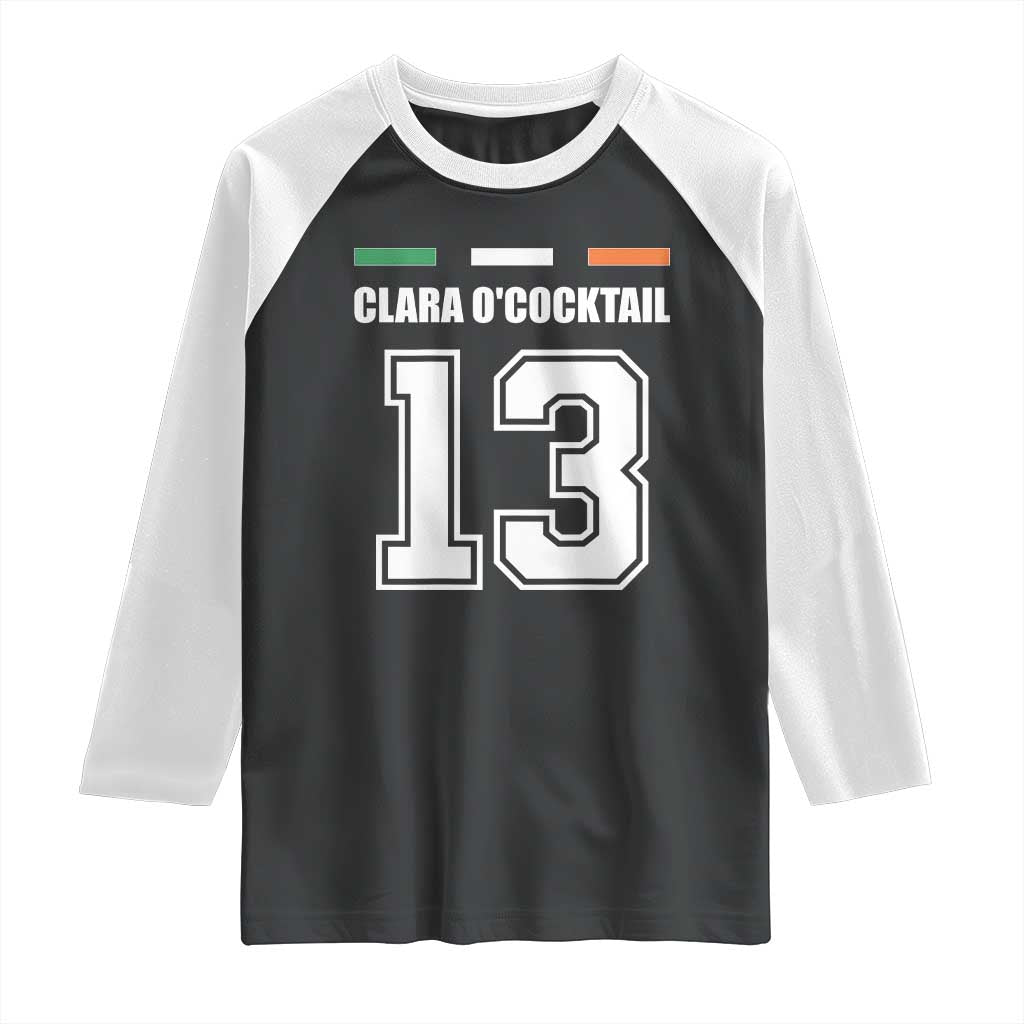 Funny Clara O'cocktail 13 Raglan Shirt Irish Name Ireland Party St. Patricks Day Drinking Pub TS02 Black White Print Your Wear