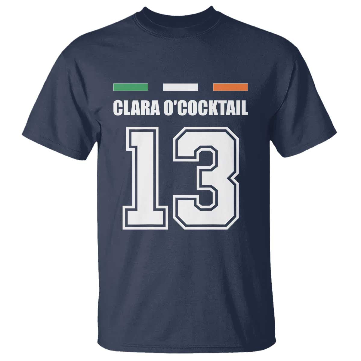 Funny Clara O'cocktail 13 T Shirt Irish Name Ireland Party St. Patricks Day Drinking Pub TS02 Navy Print Your Wear