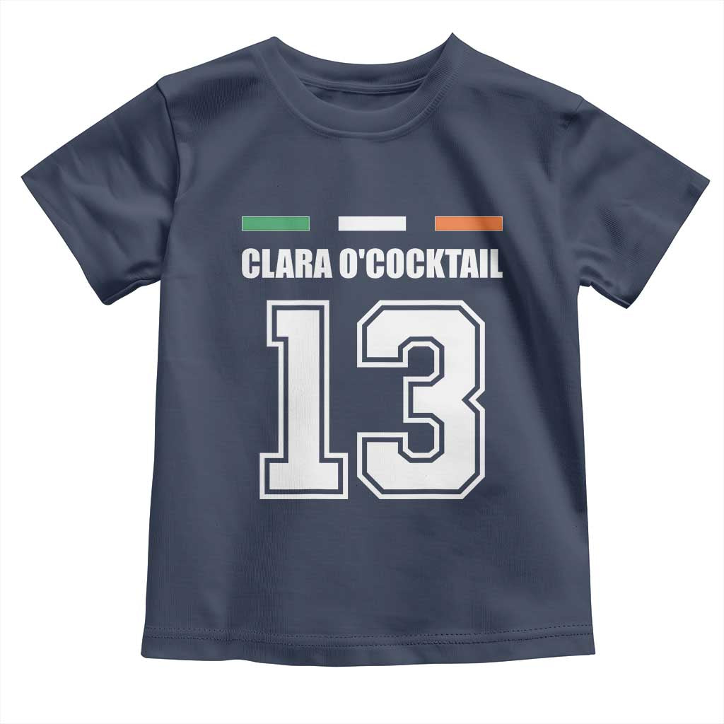 Funny Clara O'cocktail 13 Toddler T Shirt Irish Name Ireland Party St. Patricks Day Drinking Pub TS02 Navy Print Your Wear