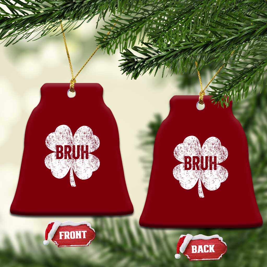 Funny St Patricks Day Bruh Ceramic Ornament Lucky Shamrock Vintage TS02 Print Your Wear