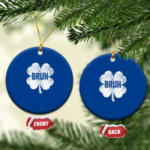 Funny St Patricks Day Bruh Ceramic Ornament Lucky Shamrock Vintage TS02 1pc Blue Print Your Wear