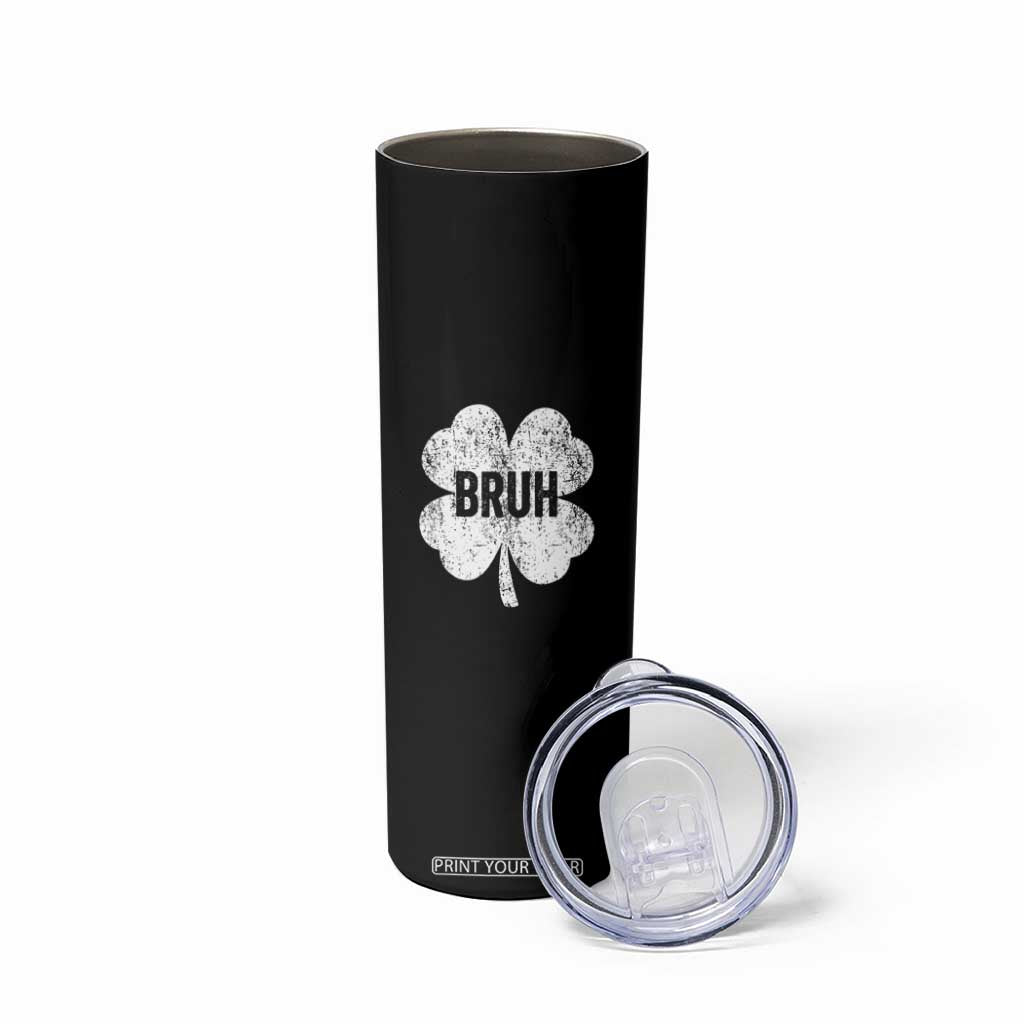 Funny St Patricks Day Bruh Skinny Tumbler Lucky Shamrock Vintage TS02 Print Your Wear