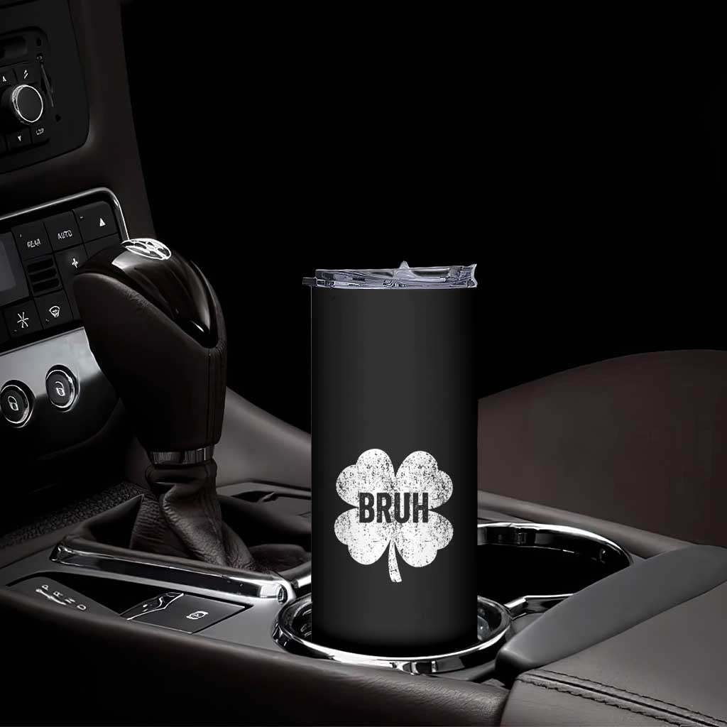 Funny St Patricks Day Bruh Skinny Tumbler Lucky Shamrock Vintage TS02 Print Your Wear