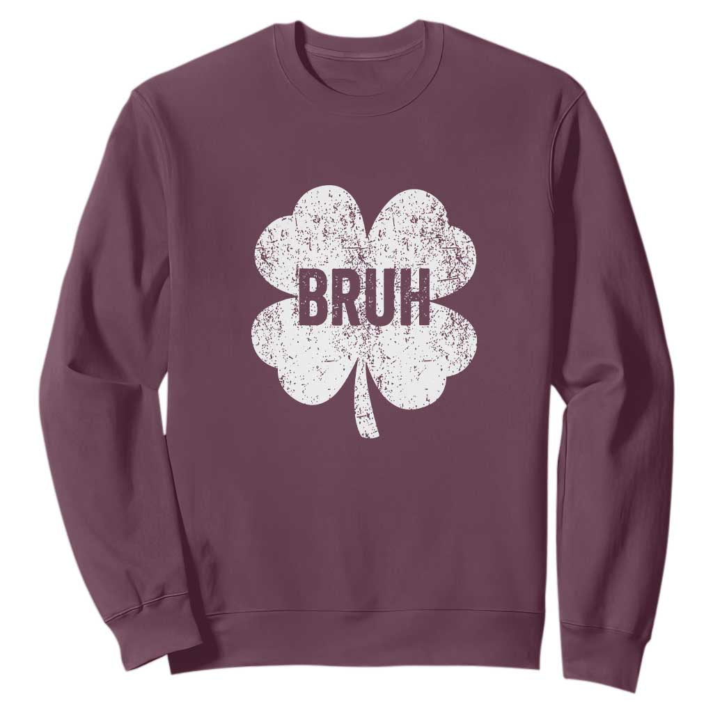 Funny St Patricks Day Bruh Sweatshirt Lucky Shamrock Vintage TS02 Maroon Print Your Wear