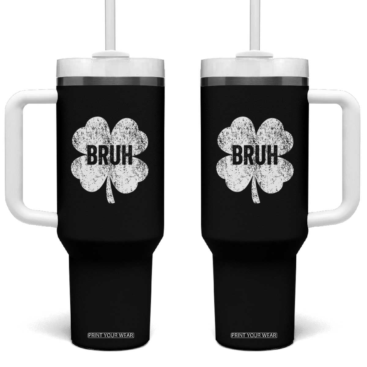 Funny St Patricks Day Bruh Tumbler With Handle Lucky Shamrock Vintage TS02 One Size: 40 oz Black Print Your Wear
