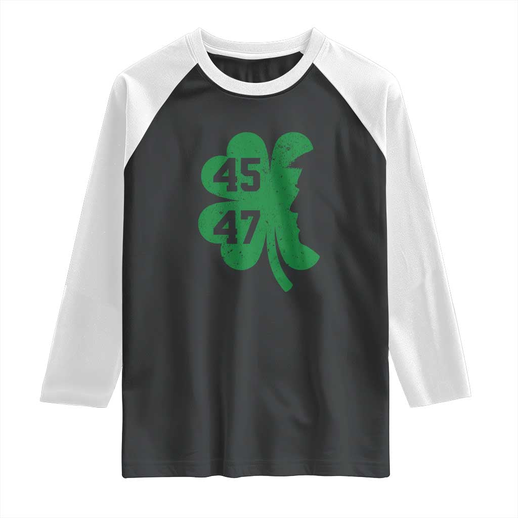 Funny St Patrick's Day Trump 45 47 Raglan Shirt US President Lucky Shamrock TS02 Black White Print Your Wear